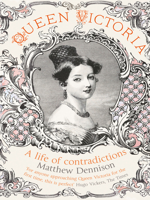 Title details for Queen Victoria by Matthew Dennison - Available